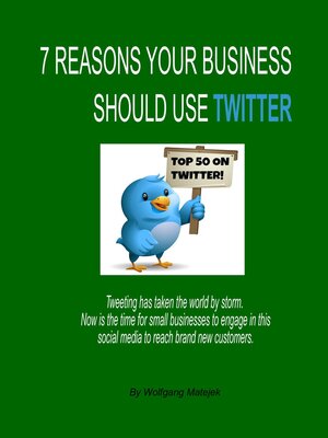 cover image of 7 Reasons Your Business Should Use Twitter